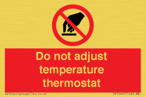 Do not adjust temperature thermostat